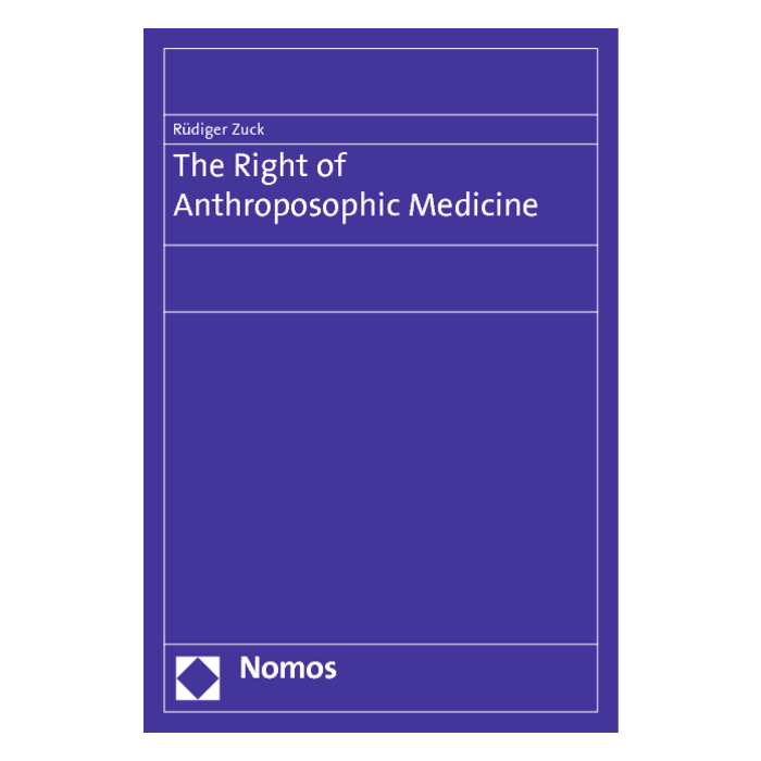The Right of Anthroposophic Medicine The Right of Anthroposophic Medicine
