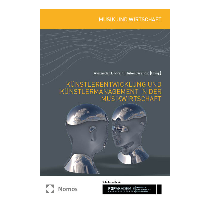 Künstlerentwicklung und Künstlermanagement in der Musikwirtschaft Künstlerentwicklung und Künstlermanagement in der Musikwirtschaft