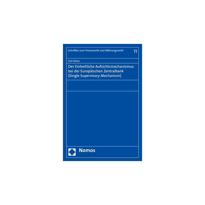 Der Einheitliche Aufsichtsmechanismus bei der Europäischen Zentralbank (Single Supervisory Mechanism) Der Einheitliche Aufsichtsmechanismus bei der Europäischen Zentralbank (Single Supervisory Mechanism)