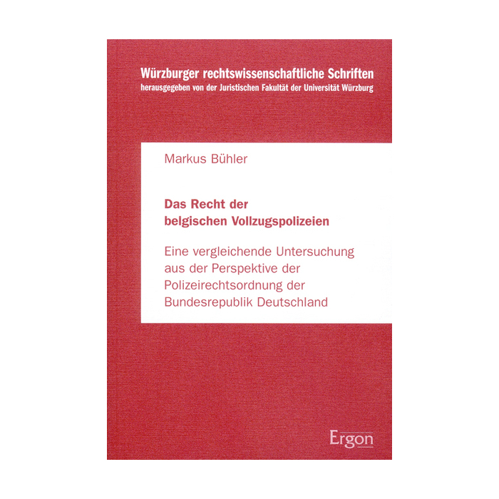 Das Recht der belgischen Vollzugspolizeien Das Recht der belgischen Vollzugspolizeien