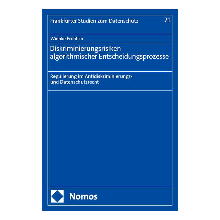 Diskriminierungsrisiken algorithmischer Entscheidungsprozesse Diskriminierungsrisiken algorithmischer Entscheidungsprozesse