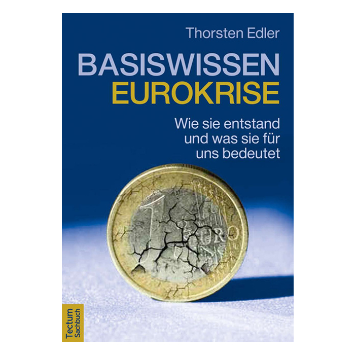 Basiswissen Eurokrise Basiswissen Eurokrise