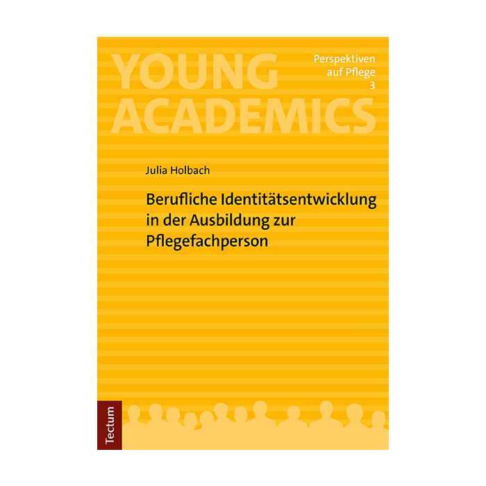 Berufliche Identitätsentwicklung in der Ausbildung zur Pflegefachperson Berufliche Identitätsentwicklung in der Ausbildung zur Pflegefachperson