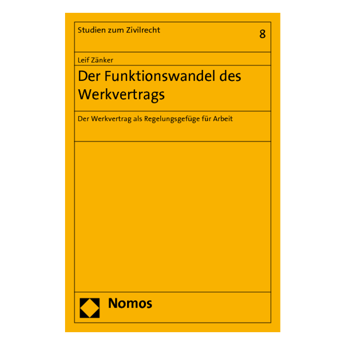 Der Funktionswandel des Werkvertrags Der Funktionswandel des Werkvertrags