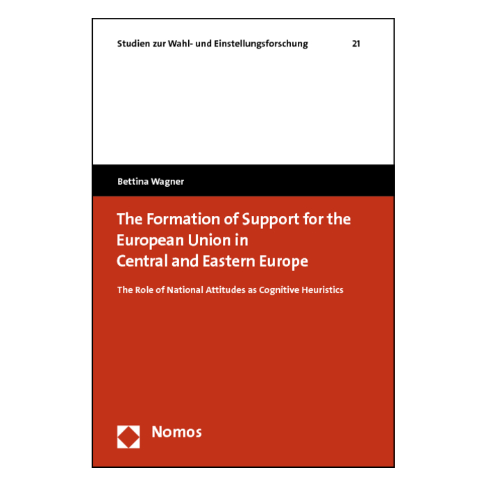 The Formation of Support for the European Union in Central and Eastern Europe The Formation of Support for the European Union in Central and Eastern Europe
