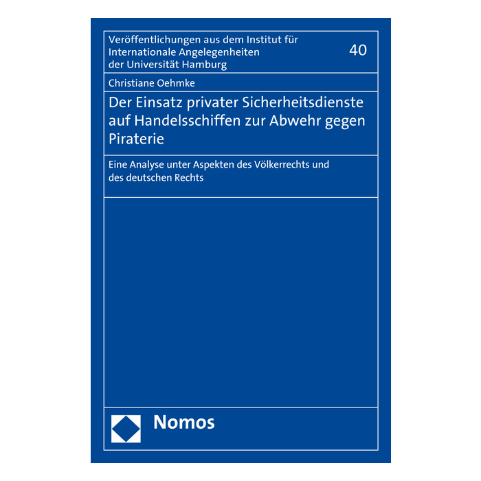 Der Einsatz privater Sicherheitsdienste auf Handelsschiffen zur Abwehr gegen Piraterie Der Einsatz privater Sicherheitsdienste auf Handelsschiffen zur Abwehr gegen Piraterie