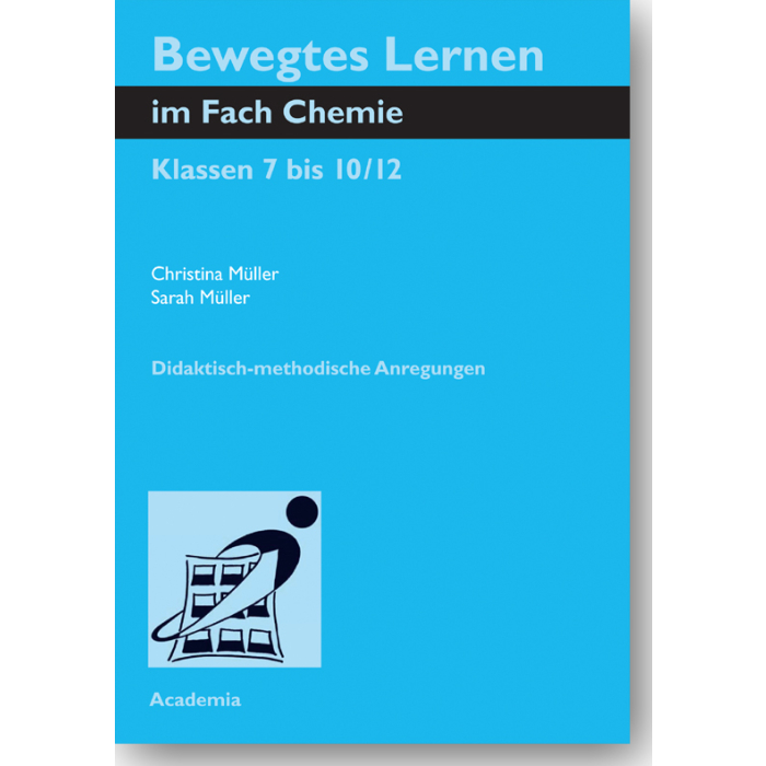 Bewegtes Lernen im Fach Chemie Bewegtes Lernen im Fach Chemie