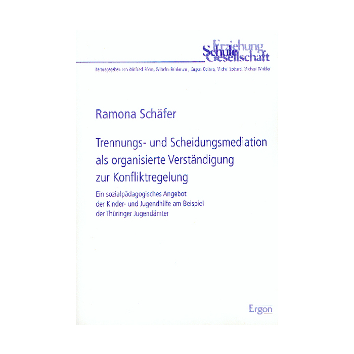 Trennungs- und Scheidungsmediation als organisierte Verständigung zur Konfliktregelung Trennungs- und Scheidungsmediation als organisierte Verständigung zur Konfliktregelung