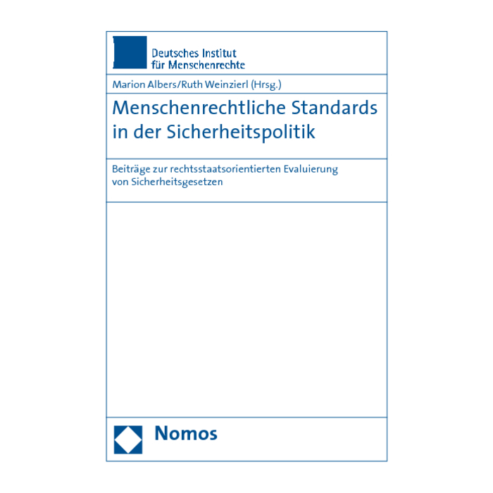 Menschenrechtliche Standards in der Sicherheitspolitik Menschenrechtliche Standards in der Sicherheitspolitik