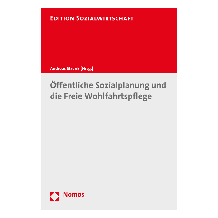 Öffentliche Sozialplanung und die Freie Wohlfahrtspflege Öffentliche Sozialplanung und die Freie Wohlfahrtspflege