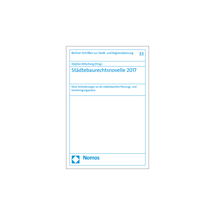 Städtebaurechtsnovelle 2017 Städtebaurechtsnovelle 2017