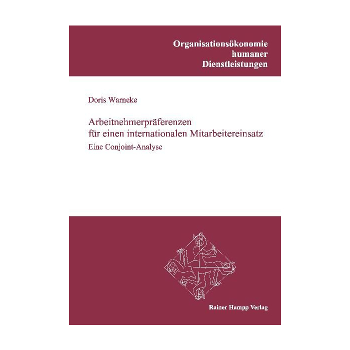 Arbeitnehmerpräferenzen für einen internationalen Mitarbeitereinsatz Arbeitnehmerpräferenzen für einen internationalen Mitarbeitereinsatz