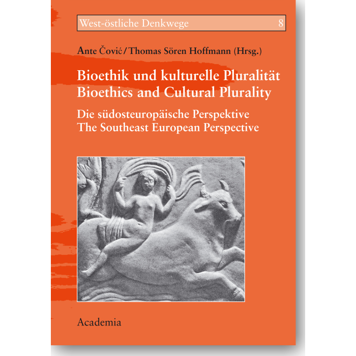 Bioethik und kulturelle Pluralität - Bioethics and Cultural Plurality Bioethik und kulturelle Pluralität - Bioethics and Cultural Plurality