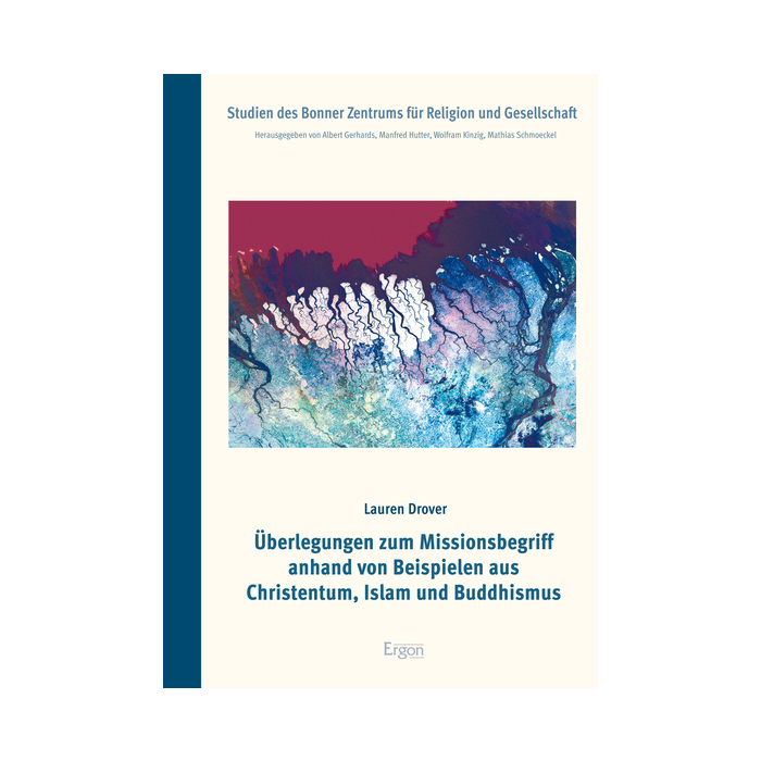 Überlegungen zum Missionsbegriff anhand von Beispielen aus Christentum, Islam und Buddhismus Überlegungen zum Missionsbegriff anhand von Beispielen aus Christentum, Islam und Buddhismus