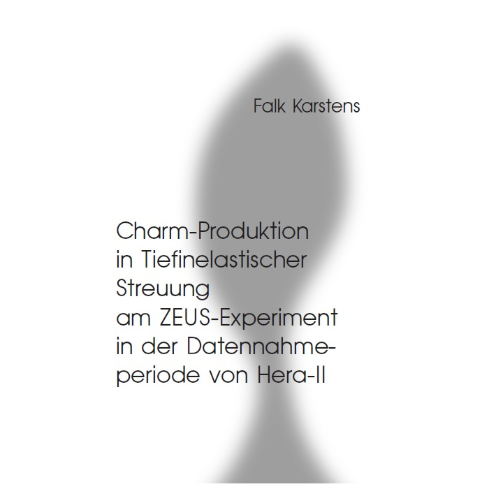 Charm-Produktion in Tiefinelastischer Streuung am ZEUS-Experiment in der Datennahmeperiode von Hera-II Charm-Produktion in Tiefinelastischer Streuung am ZEUS-Experiment in der Datennahmeperiode von Hera-II