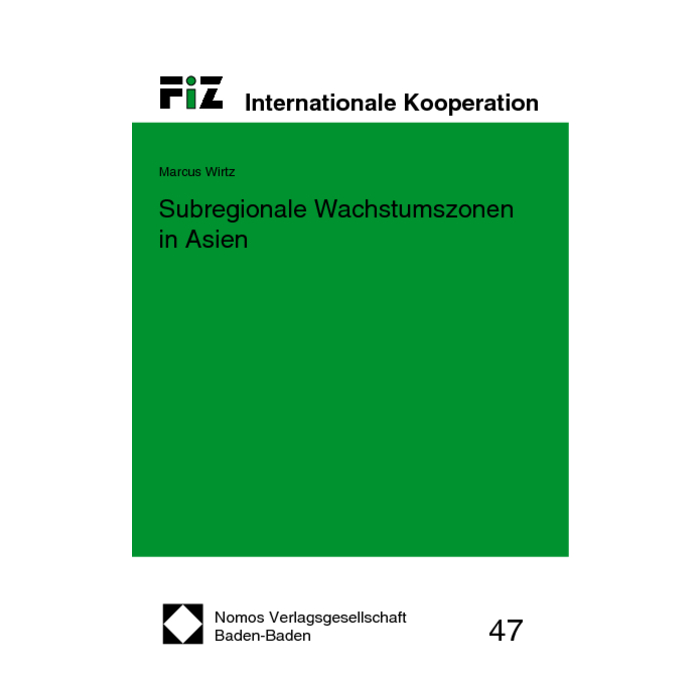 Subregionale Wachstumszonen in Asien Subregionale Wachstumszonen in Asien