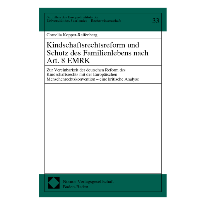 Kindschaftsrechtsreform und Schutz des Familienlebens nach Art. 8 EMRK Kindschaftsrechtsreform und Schutz des Familienlebens nach Art. 8 EMRK
