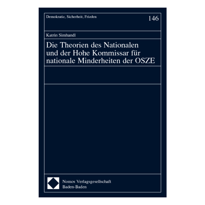 Die Theorien des Nationalen und der Hohe Kommissar für nationale Minderheiten der OSZE Die Theorien des Nationalen und der Hohe Kommissar für nationale Minderheiten der OSZE