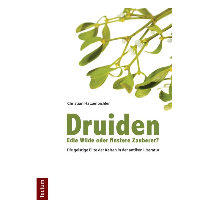 Druiden - Edle Wilde oder finstere Zauberer? Druiden - Edle Wilde oder finstere Zauberer?