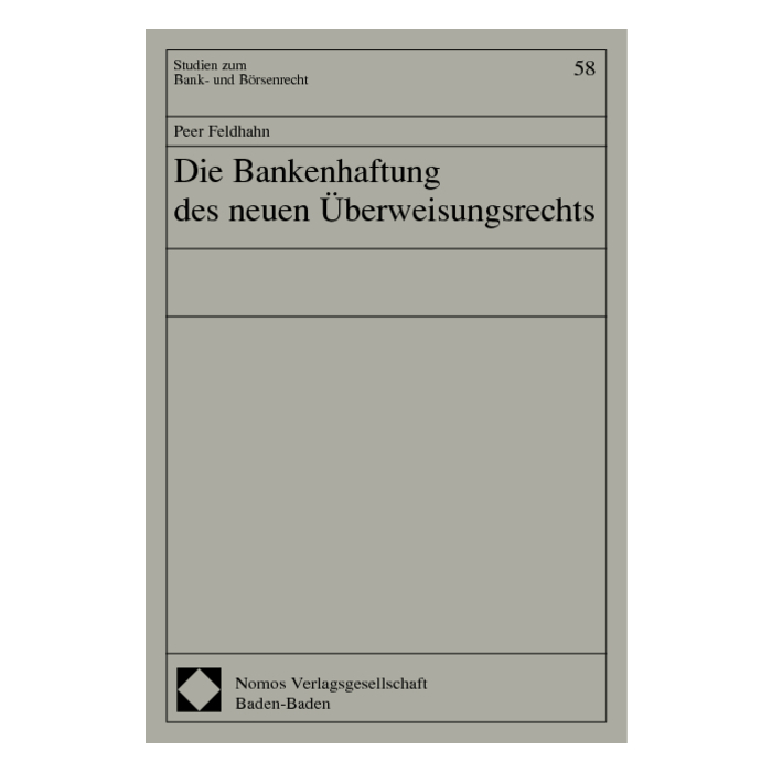 Die Bankenhaftung des neuen Überweisungsrechts Die Bankenhaftung des neuen Überweisungsrechts