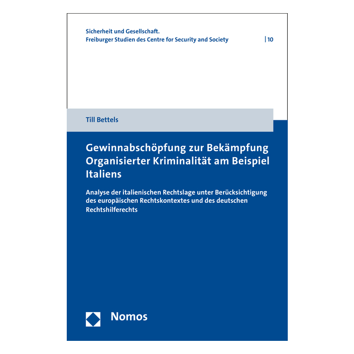 Gewinnabschöpfung zur Bekämpfung Organisierter Kriminalität am Beispiel Italiens Gewinnabschöpfung zur Bekämpfung Organisierter Kriminalität am Beispiel Italiens