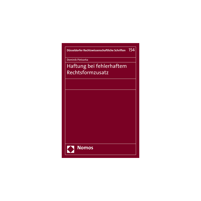 Haftung bei fehlerhaftem Rechtsformzusatz Haftung bei fehlerhaftem Rechtsformzusatz
