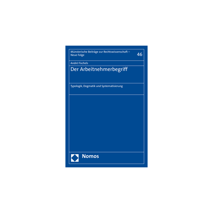 Der Arbeitnehmerbegriff Der Arbeitnehmerbegriff