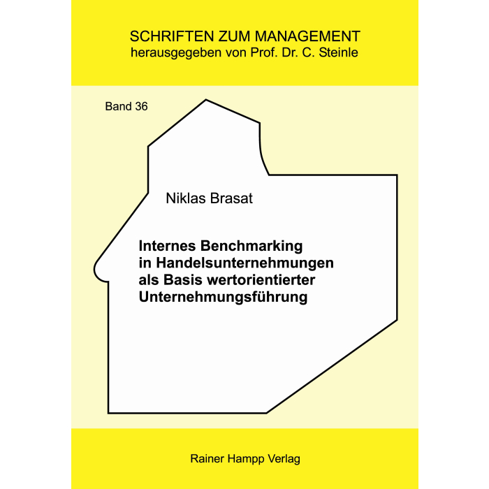 Internes Benchmarking in Handelsunternehmungen als Basis wertorientierter Unternehmungsführung Internes Benchmarking in Handelsunternehmungen als Basis wertorientierter Unternehmungsführung