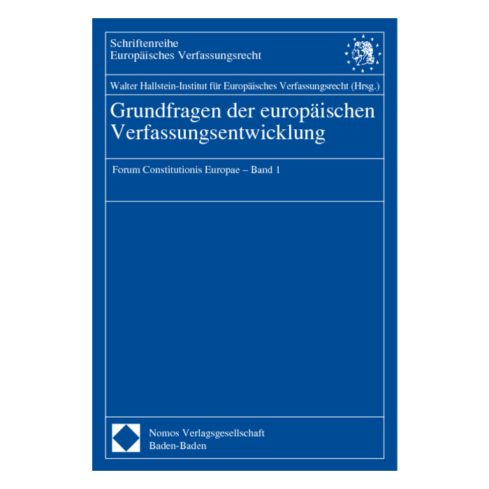 Grundfragen der europäischen Verfassungsentwicklung Grundfragen der europäischen Verfassungsentwicklung
