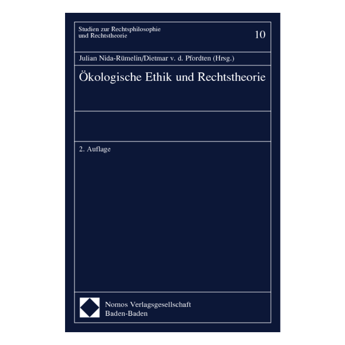 Ökologische Ethik und Rechtstheorie Ökologische Ethik und Rechtstheorie