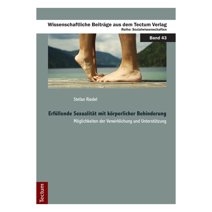 Erfüllende Sexualität mit körperlicher Behinderung Erfüllende Sexualität mit körperlicher Behinderung