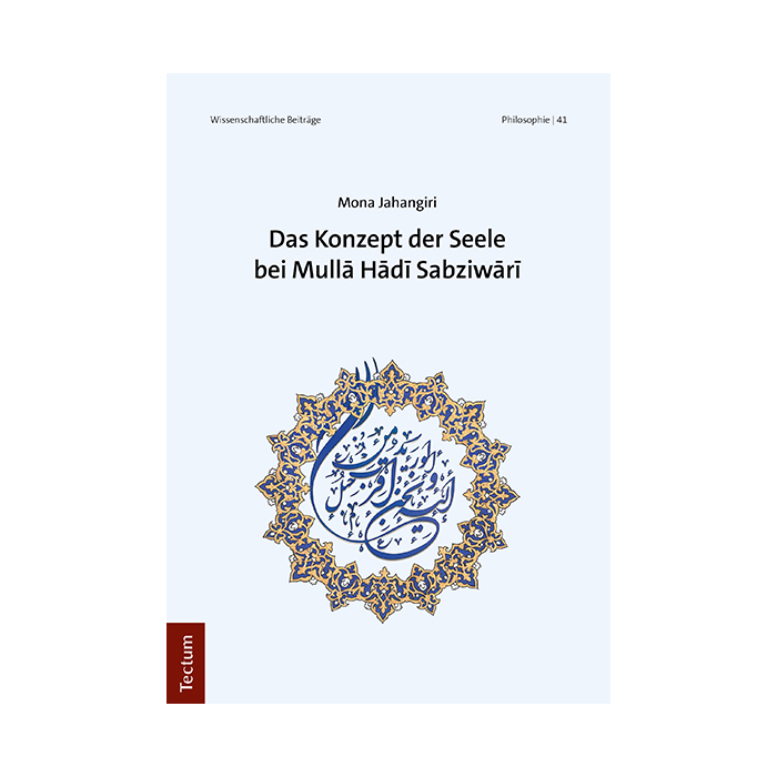 Das Konzept der Seele bei Mullā Hādī Sabziwārī Das Konzept der Seele bei Mullā Hādī Sabziwārī