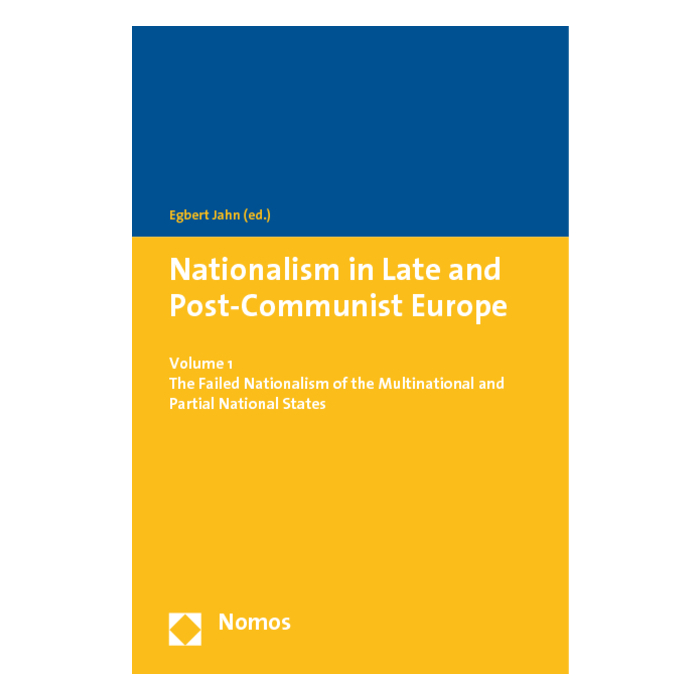 Nationalism in Late and Post-Communist Europe Nationalism in Late and Post-Communist Europe