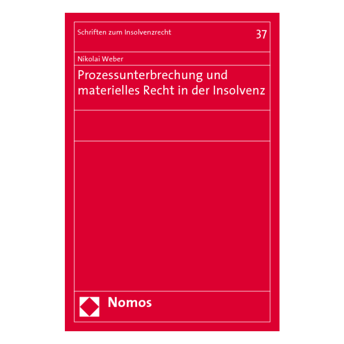 Prozessunterbrechung und materielles Recht in der Insolvenz Prozessunterbrechung und materielles Recht in der Insolvenz