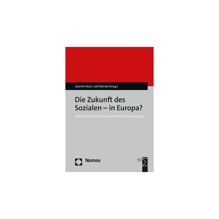 Die Zukunft des Sozialen - in Europa? Die Zukunft des Sozialen - in Europa?