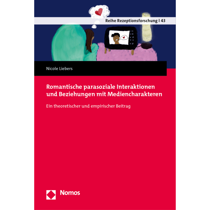 Romantische parasoziale Interaktionen und Beziehungen mit Mediencharakteren Romantische parasoziale Interaktionen und Beziehungen mit Mediencharakteren