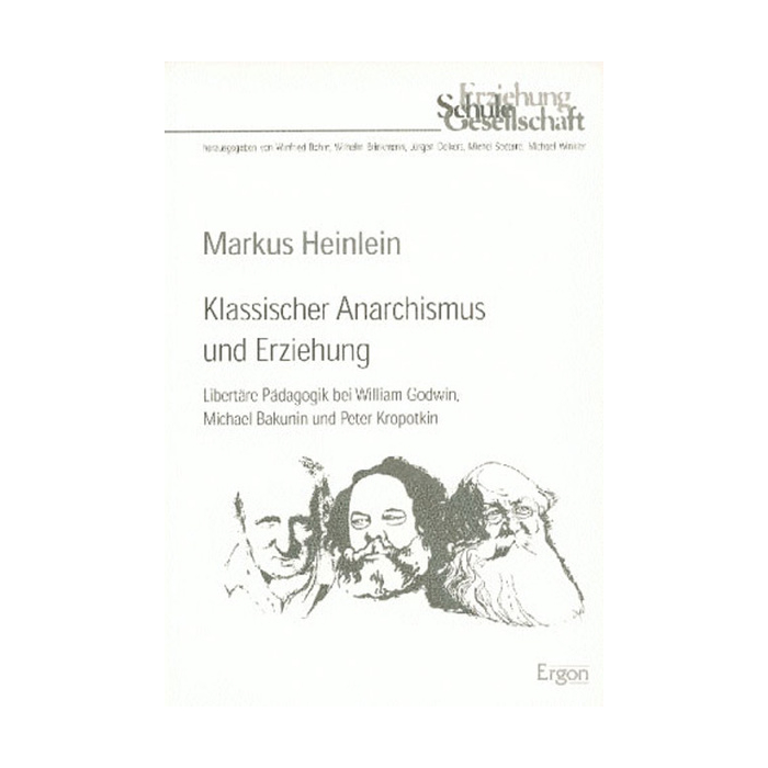 Klassischer Anarchismus und Erziehung Klassischer Anarchismus und Erziehung