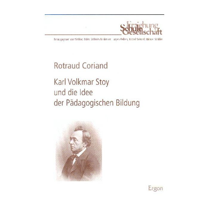 Karl Volkmar Stoy und die Idee der Pädagogischen Bildung Karl Volkmar Stoy und die Idee der Pädagogischen Bildung
