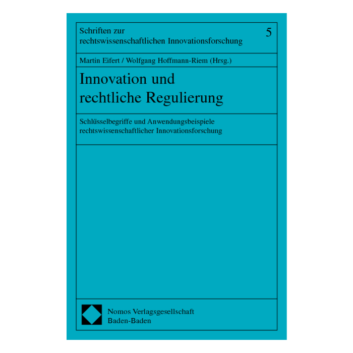 Innovation und rechtliche Regulierung Innovation und rechtliche Regulierung