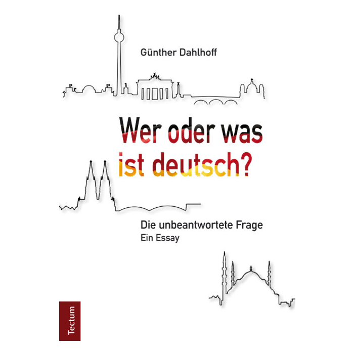 Wer oder was ist deutsch? Wer oder was ist deutsch?
