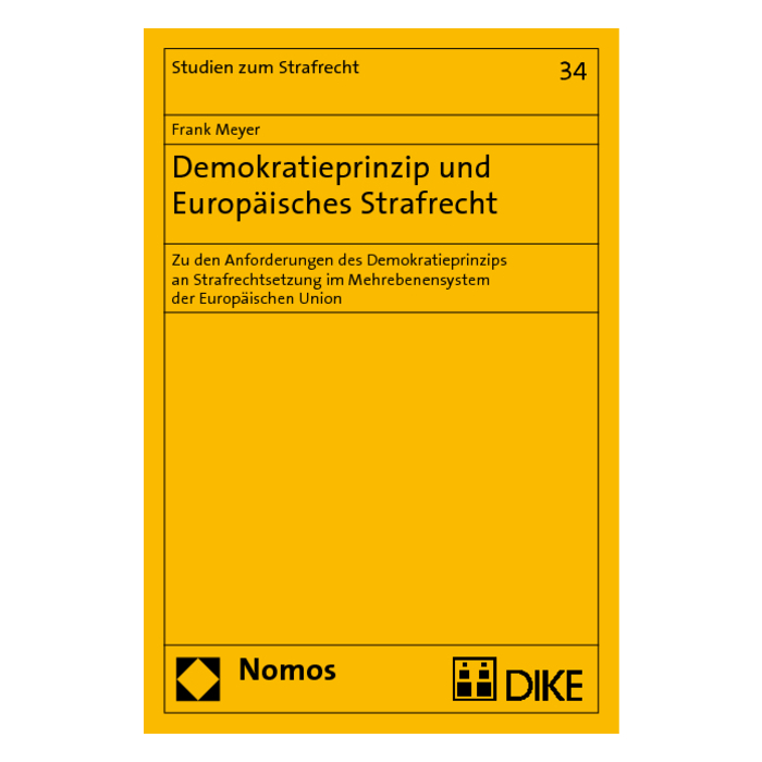 Demokratieprinzip und Europäisches Strafrecht Demokratieprinzip und Europäisches Strafrecht