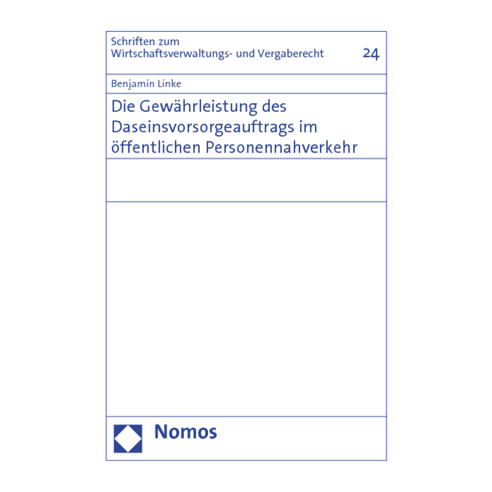 Die Gewährleistung des Daseinsvorsorgeauftrags im öffentlichen Personennahverkehr Die Gewährleistung des Daseinsvorsorgeauftrags im öffentlichen Personennahverkehr
