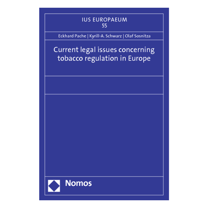 Current legal issues concerning tobacco regulation in Europe Current legal issues concerning tobacco regulation in Europe