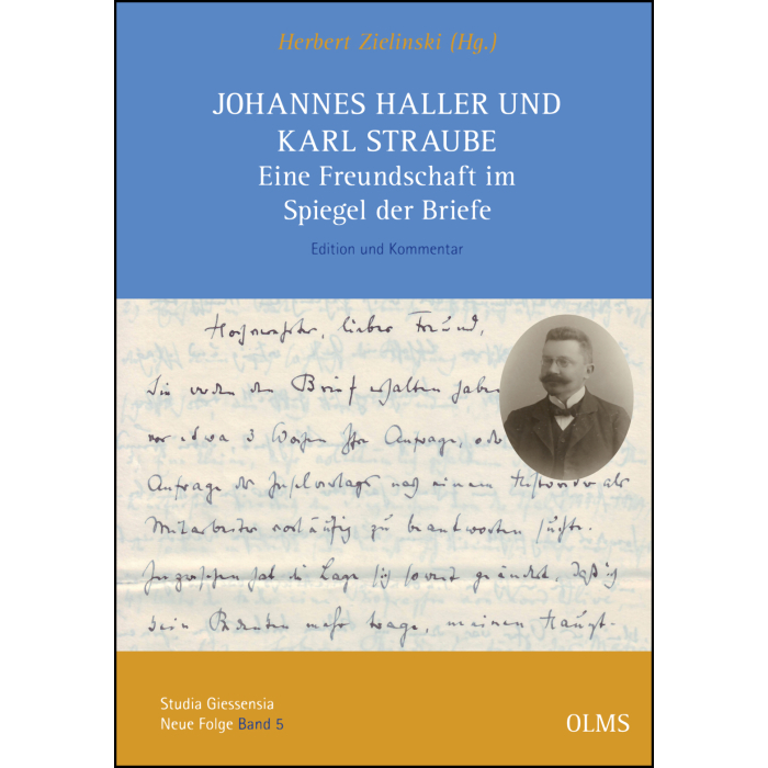 Johannes Haller und Karl Straube. Eine Freundschaft im Spiegel der Briefe Johannes Haller und Karl Straube. Eine Freundschaft im Spiegel der Briefe