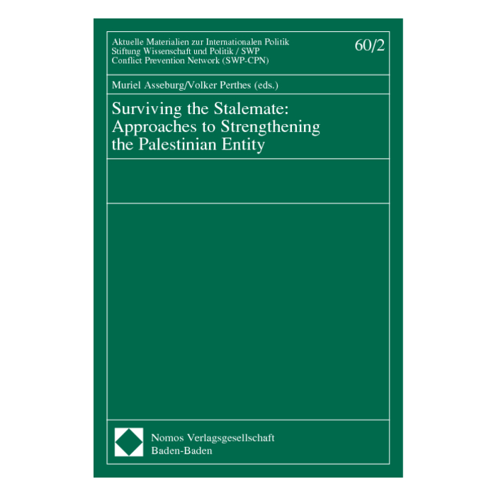 Surviving the Stalemate: Approaches to Strengthening the Palestinian Entity Surviving the Stalemate: Approaches to Strengthening the Palestinian Entity