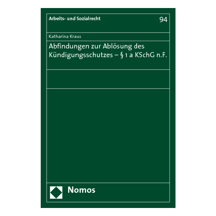 Abfindungen zur Ablösung des Kündigungsschutzes - § 1a KSchG n.F. Abfindungen zur Ablösung des Kündigungsschutzes - § 1a KSchG n.F.