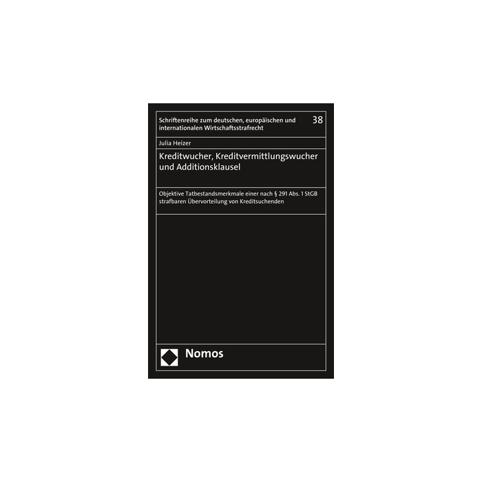 Kreditwucher, Kreditvermittlungswucher und Additionsklausel Kreditwucher, Kreditvermittlungswucher und Additionsklausel