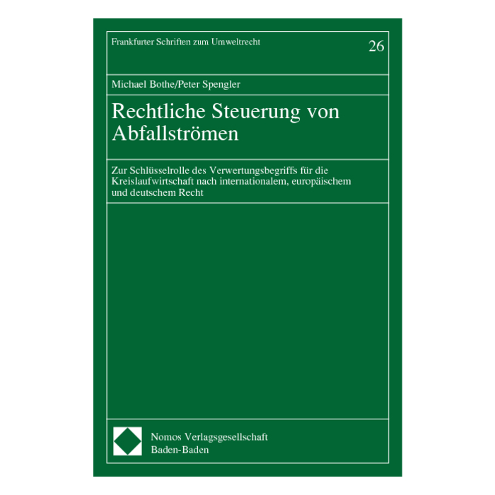 Rechtliche Steuerung von Abfallströmen Rechtliche Steuerung von Abfallströmen