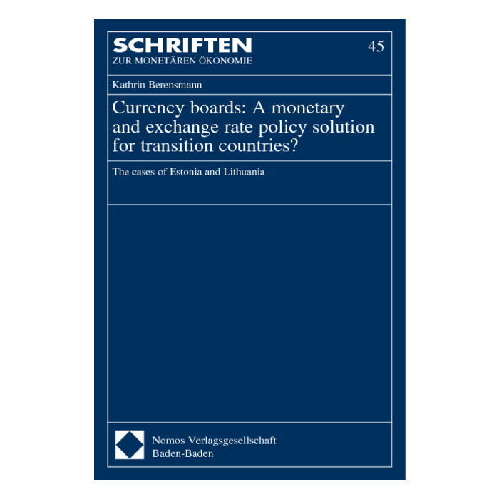 Currency boards: A monetary and exchange rate policy solution for transition countries? Currency boards: A monetary and exchange rate policy solution for transition countries?