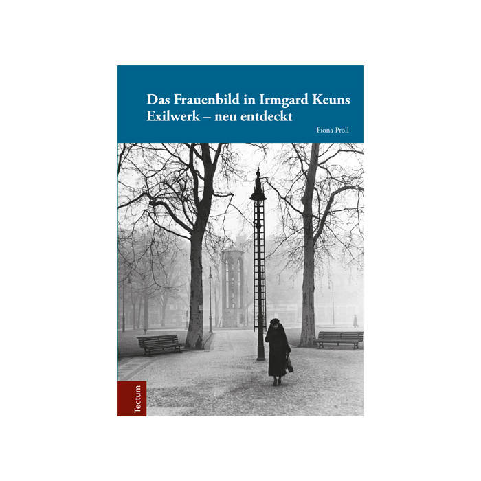 Das Frauenbild in Irmgard Keuns Exilwerk - neu entdeckt Das Frauenbild in Irmgard Keuns Exilwerk - neu entdeckt